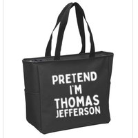Pretend IM Thomas Jefferson Funny Lazy Halloween Costume Zip Tote Bag