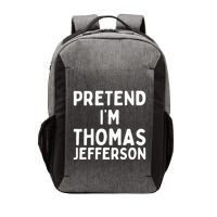 Pretend IM Thomas Jefferson Funny Lazy Halloween Costume Vector Backpack