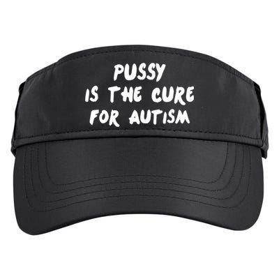 Pussy Is The Cure For Autism Adult Drive Performance Visor