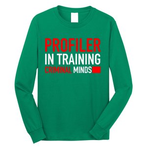 Profiler In Training Long Sleeve Shirt