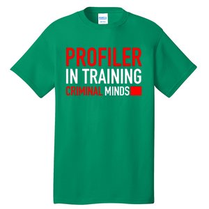 Profiler In Training Tall T-Shirt