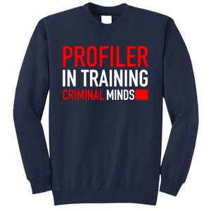 Profiler In Training Tall Sweatshirt