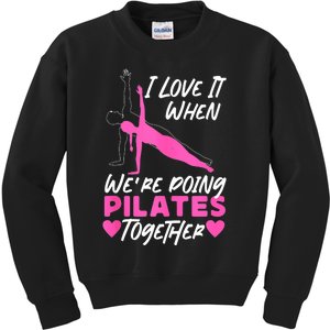 Pilates Instructor Teacher Friends Besties Buddies I Love It Kids Sweatshirt