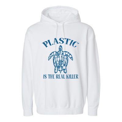 Plastic Is The Real Killer Turtle Lovers Protect Ocean Gift Garment-Dyed Fleece Hoodie