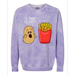 Potato Is That You Bro Funny French Fries Colorblast Crewneck Sweatshirt