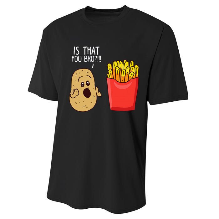 Potato Is That You Bro Funny French Fries Performance Sprint T-Shirt