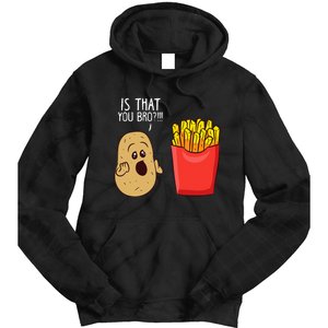 Potato Is That You Bro Funny French Fries Tie Dye Hoodie