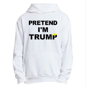 Pretend IM Trump Urban Pullover Hoodie