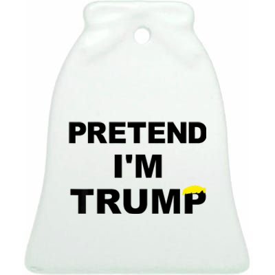 Pretend IM Trump Ceramic Bell Ornament