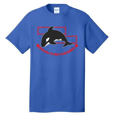 Plastic Is The Real Killer Gift Whale Gift Tall T-Shirt