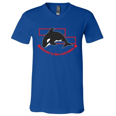 Plastic Is The Real Killer Gift Whale Gift V-Neck T-Shirt