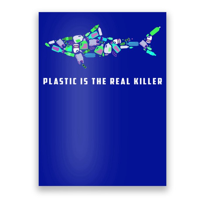 Plastic Is The Real Killer Costume Shark Save Ocean Cool Gift Poster