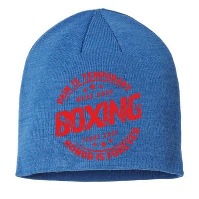 Pain Is Temporary Work Hard Boxing Fight Easy Honor Forever Gift Sustainable Beanie