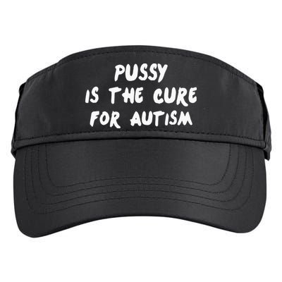 Pussy Is The Cure For Autism Adult Drive Performance Visor