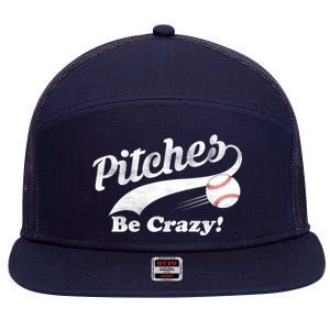 Pitches Be Crazy 7 Panel Mesh Trucker Snapback Hat