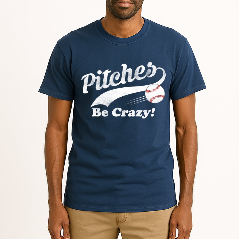 Pitches Be Crazy Tall T-Shirt