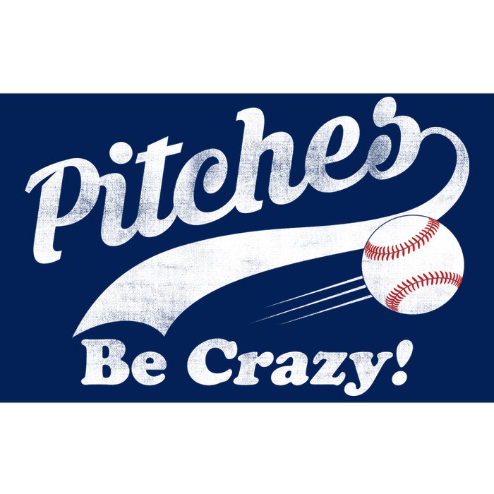 Pitches Be Crazy Bumper Sticker