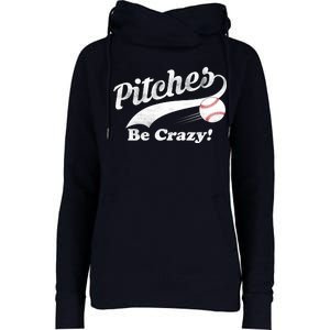 Pitches Be Crazy Womens Funnel Neck Pullover Hood