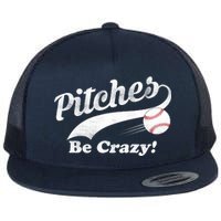 Pitches Be Crazy Flat Bill Trucker Hat