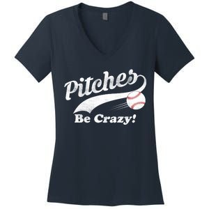 Pitches Be Crazy Women's V-Neck T-Shirt