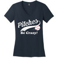 Pitches Be Crazy Women's V-Neck T-Shirt