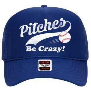 Pitches Be Crazy High Crown Mesh Back Trucker Hat