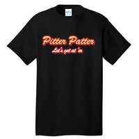 Pitter Patter Do It To 'Er Tall T-Shirt