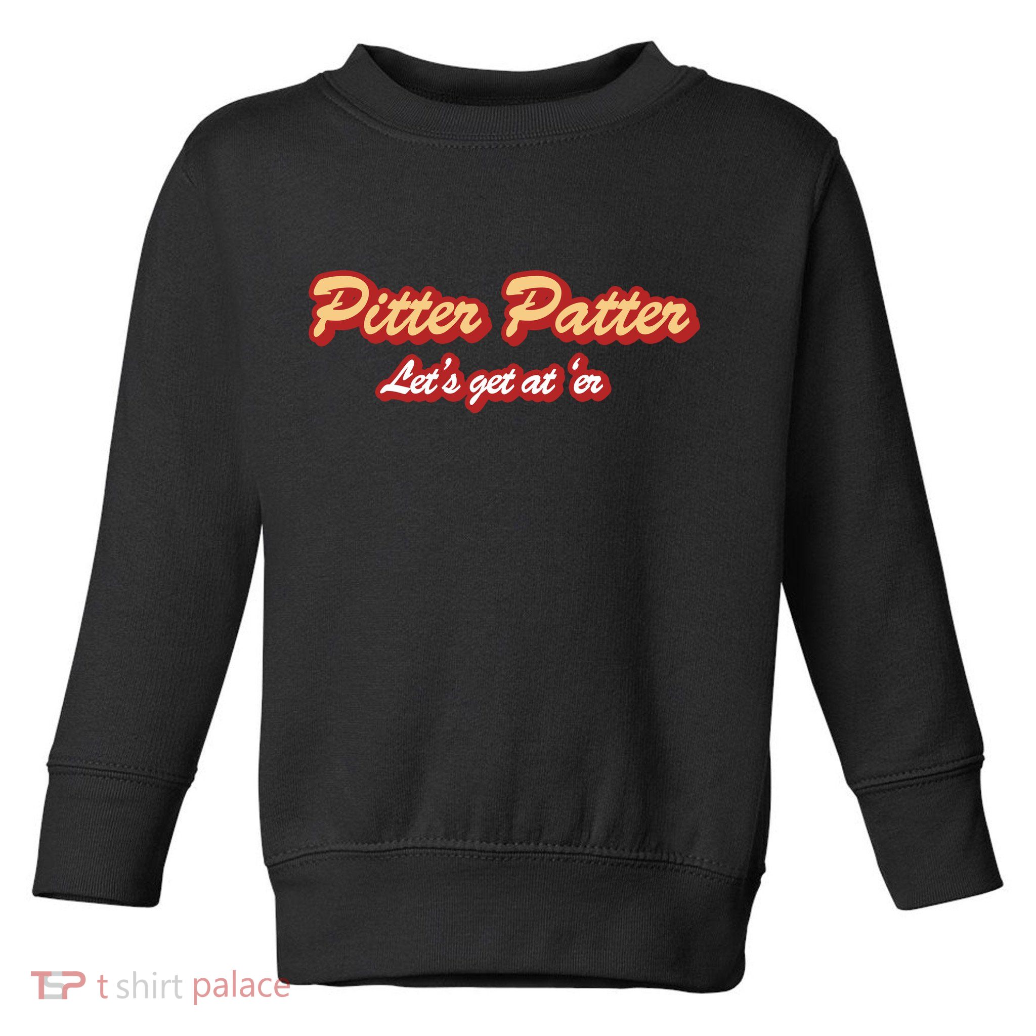 Pitter Patter Do It To 'Er Toddler Sweatshirt