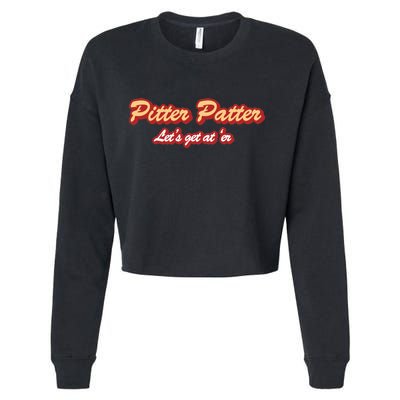 Pitter Patter Do It To 'Er Cropped Pullover Crew