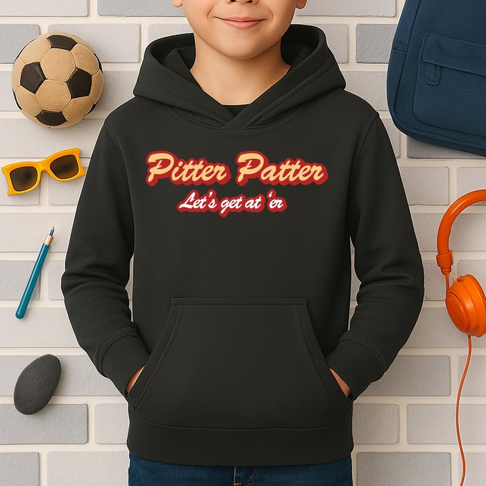 Pitter Patter Do It To 'Er Kids Hoodie
