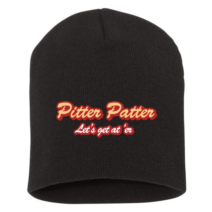 Pitter Patter Do It To 'Er Short Acrylic Beanie