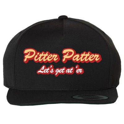 Pitter Patter Do It To 'Er Wool Snapback Cap