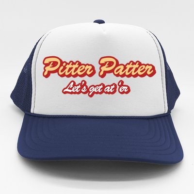 Pitter Patter Do It To 'Er Trucker Hat