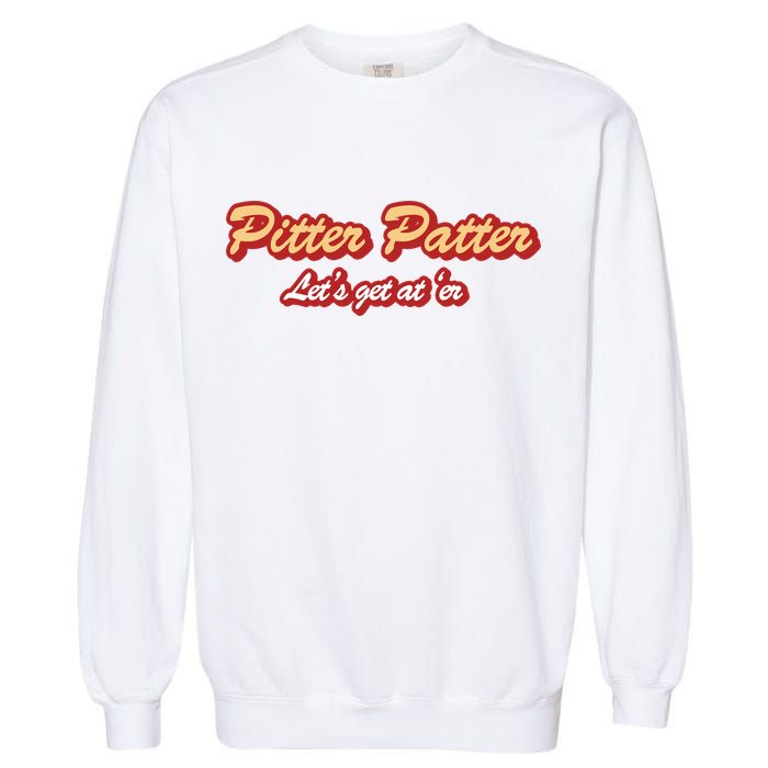 Pitter Patter Do It To 'Er Garment-Dyed Sweatshirt