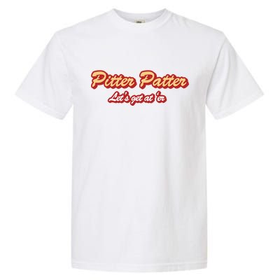 Pitter Patter Do It To 'Er Garment-Dyed Heavyweight T-Shirt