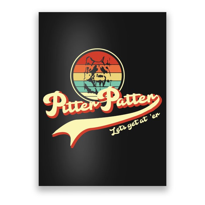 Pitter Patter Let's Get At Er Retro Poster