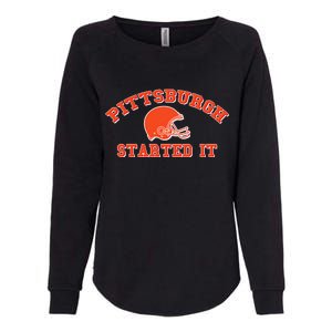 Pittsburgh Started It Football Womens California Wash Sweatshirt