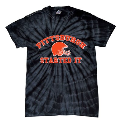 Pittsburgh Started It Football Tie-Dye T-Shirt