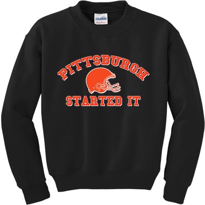 Pittsburgh Started It Football Kids Sweatshirt