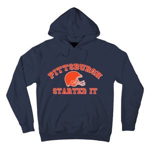 Pittsburgh Started It Football Hoodie