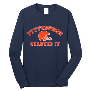 Pittsburgh Started It Football Long Sleeve Shirt