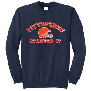 Pittsburgh Started It Football Sweatshirt