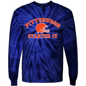 Pittsburgh Started It Football Tie-Dye Long Sleeve Shirt