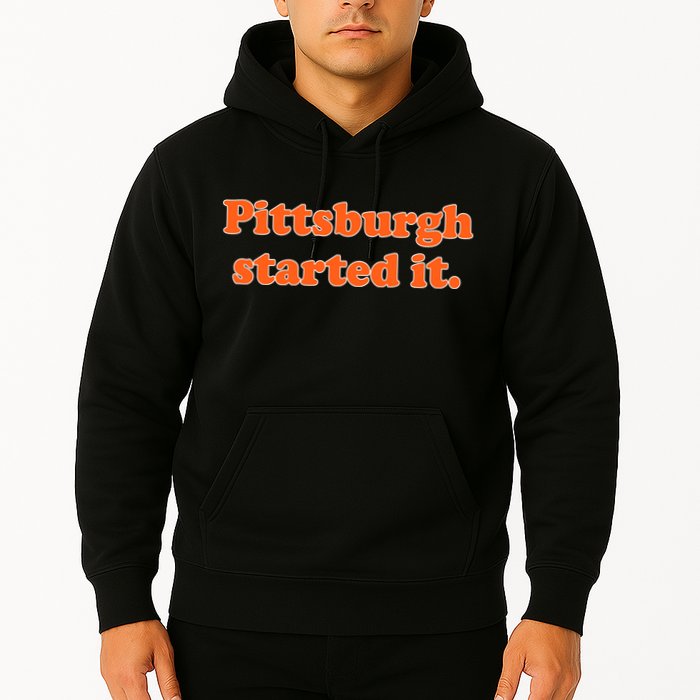 Pittsburgh Started It Funny Football Hoodie