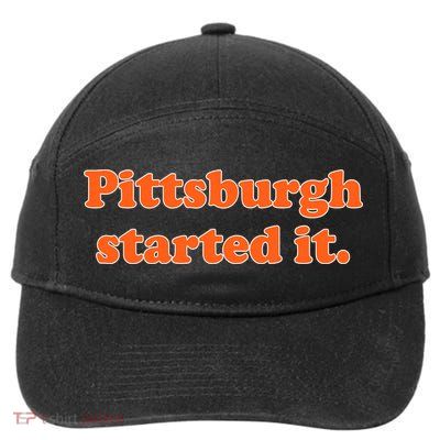 Pittsburgh Started It Funny Football 7-Panel Snapback Hat