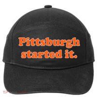 Pittsburgh Started It Funny Football 7-Panel Snapback Hat