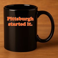 Pittsburgh Started It Funny Football 11oz C Handle Ceramic Mug