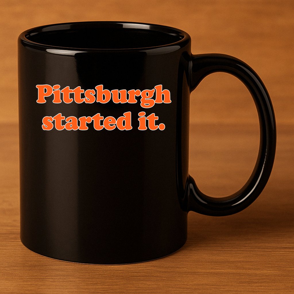 Pittsburgh Started It Funny Football 11oz C Handle Ceramic Mug