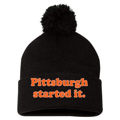 Pittsburgh Started It Funny Football Pom Pom 12in Knit Beanie
