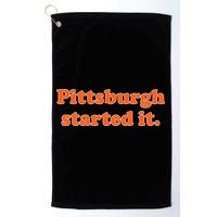 Pittsburgh Started It Funny Football Golf Towel
